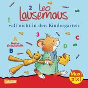 Maxi Pixi - Leo Lausemaus will nicht in den Kindergarten