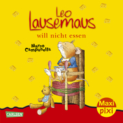 Maxi-Pixi Nr. 106: Leo Lausemaus will nicht essen