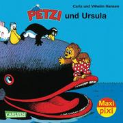 Maxi Pixi - Petzi und Ursula