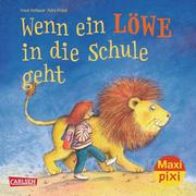 Maxi Pixi 176: Wenn ein Löwe in die Schule geht