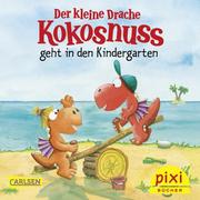 Bestseller-Pixi: Der kleine Drache Kokosnuss geht in den Kindergarten