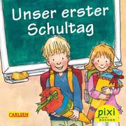 Pixi: Unser erster Schultag - Cover