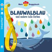 Mein Baby-Pixi-Buggybuch: Blauwalblau und andere tolle Farben