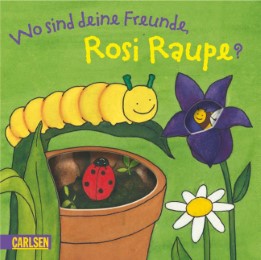 Wo sind deine Freunde, Rosi Raupe?