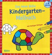Das neue, dicke Kindergarten-Malbuch mit farbigen Vorlagen - Cover
