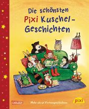 Die schönsten Pixi Kuschel-Geschichten