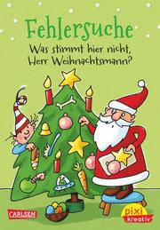 Pixi kreativ - Fehlersuche: Was stimmt hier nicht, Herr Weihnachtsmann?