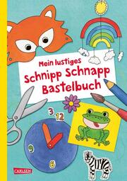 Mein lustiges Schnipp Schnapp Bastelbuch - Cover