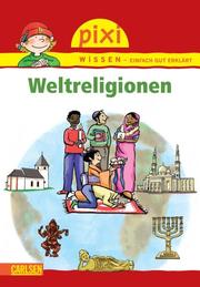 Pixi Wissen - Weltreligionen
