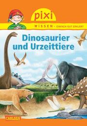 Pixi Wissen - Dinosaurier und Urzeittiere