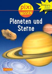 Pixi Wissen - Planeten und Sterne