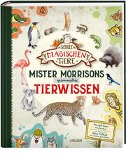 Die Schule der magischen Tiere: Mister Morrisons gesammeltes Tierwissen - Cover