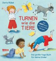 Turnen wie die Tiere - Das große Yogabuch für kleine Kinder