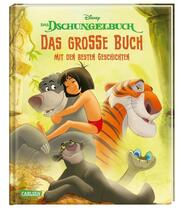 Disney: Das Dschungelbuch - Das große Buch mit den besten Geschichten