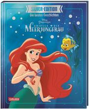 Disney Silver-Edition: Die besten Geschichten - Arielle, die kleine Meerjungfrau - Cover