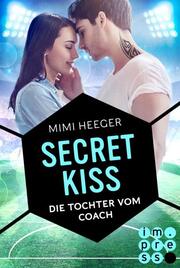 Secret Kiss - Die Tochter vom Coach