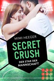 Secret Crush. Der Star der Mannschaft