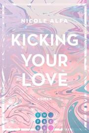 Kicking Your Love