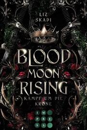 Blood Moon Rising. Kampf um die Krone