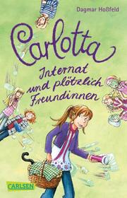 Carlotta - Internat und plötzlich Freundinnen - Cover