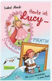 Heute ist Lucy Prinzessin/Heute ist Lucy Piratin - Cover
