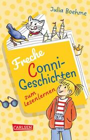 Freche Conni-Geschichten zum Lesenlernen: Conni sucht Kater Mau, Conni und die Prinzessin, Conni auf Waldsafari