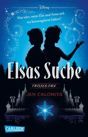 Disney. Twisted Tales: Elsas Suche (Die Eiskönigin)
