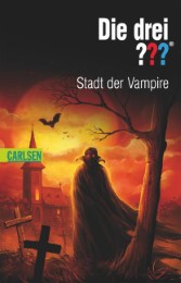 Die drei Fragezeichen: Stadt der Vampire