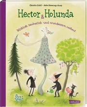 Hector & Holunda - Wirklich zauberlich und wundersam verhext