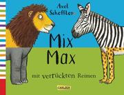 Axel Schefflers Mix Max mit verrückten Reimen - Cover