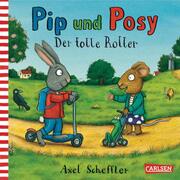 Pip und Posy: Der tolle Roller - Cover