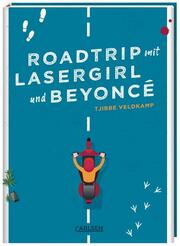 Roadtrip mit Lasergirl und Beyoncé - Cover