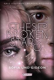 These Broken Stars - Sofia und Gideon