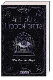 All Our Hidden Gifts - Das Haus der Magie