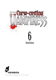 My Dear Curse-casting Vampiress 6 - Cover