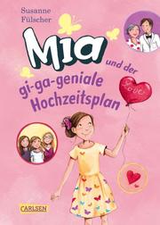 Mia und der gi-ga-geniale Hochzeitsplan - Cover