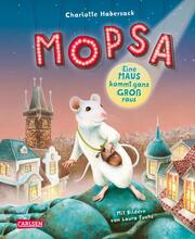 Mopsa - Eine Maus kommt ganz groß raus