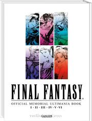 Final Fantasy - Official Memorial Ultimania: I II II IV V VI