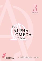 Das Alpha-Omega-Dilemma 3 - Cover