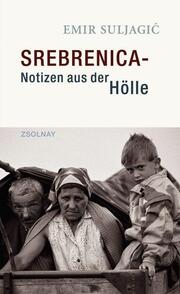 Srebrenica - Notizen aus der Hölle