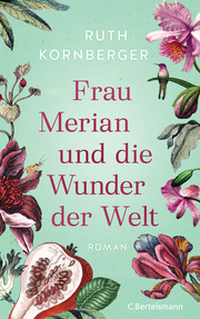 Frau Merian und die Wunder der Welt - Cover