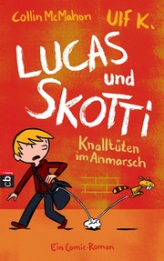 Lucas & Skotti - Knalltüten im Anmarsch
