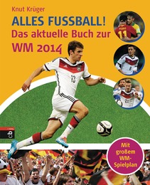 Alles Fußball! - Das große Buch zur WM 2014
