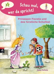 Prinzessin Fiorella und das fürstliche Schulfest