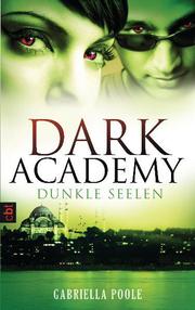 Dark Academy - Dunkle Seelen