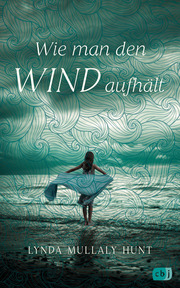 Wie man den Wind aufhält von Lynda Mullaly Hunt (gebundenes Buch)