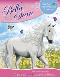 Bella Sara: Mein zauberhaftes Sticker- und Activity-Buch