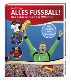 Alles Fußball - Das aktuelle Buch zur WM 2018 - Abbildung 1