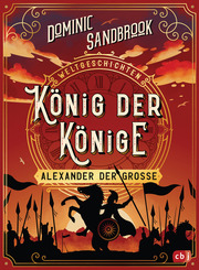Weltgeschichte(n) - König der Könige: Alexander der Große - Cover