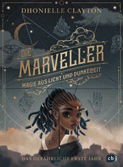 Die Marveller - Magie aus Licht und Dunkelheit - Das gefährliche erste Jahr - Cover